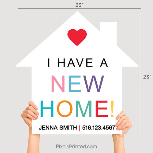 I Have a New Home house shaped real estate closing photo sign