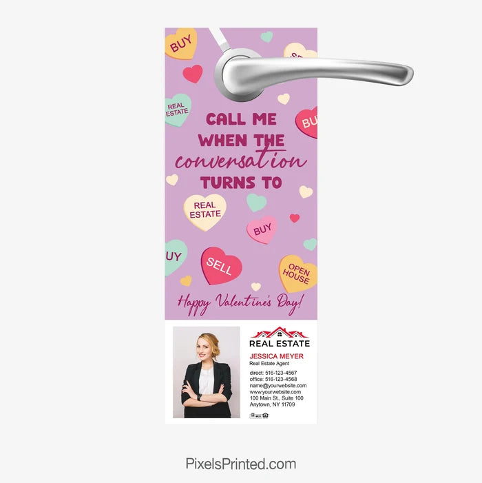 Valentine real estate agent door hanger that says “Call me when the conversation turns to real estate”