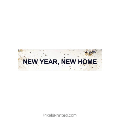New Year, New House real estate sign riders PixelsPrinted