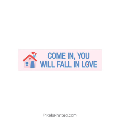 Valentine’s Day Real Estate Sign Rider – Come In and Fall in Love PixelsPrinted